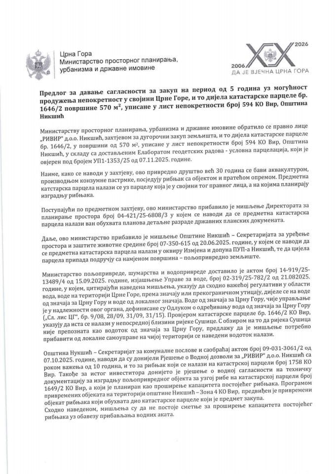 Predlog za davanje saglasnosti za zakup na period od 5 godina uz mogućnost produženja nepokretnosti u svojini Crne Gore, i to dijela katastarske parcele br. 1646/2, površine 570 m², upisane u list nepokretnosti broj 594, KO Vir, Nikšić
