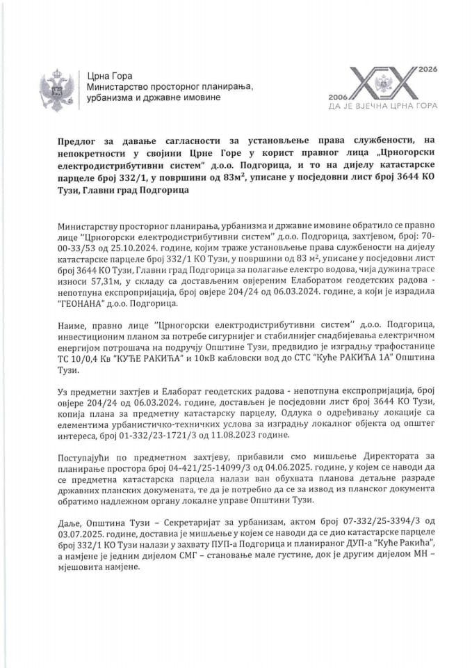Predlog za davanje saglasnosti za ustanovljenje prava službenosti, na nepokretnosti u svojini Crne Gore u korist pravnog lica „Crnogorski elektrodistributivni sistem“ d.o.o. Podgorica, i to na dijelu katastarske parcele broj 332/1, u površini od 83 m²