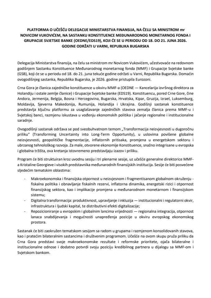 Predlog platforme o učešću delegacije Ministarstva finansija, na čelu sa ministrom mr Novicom Vukovićem, na sastanku Kostituence Međunarodnog Monetarnog Fonda i Grupacije Svjetske banke (OEDNE/EDS19), koji će se održati u Varni, Bugarska