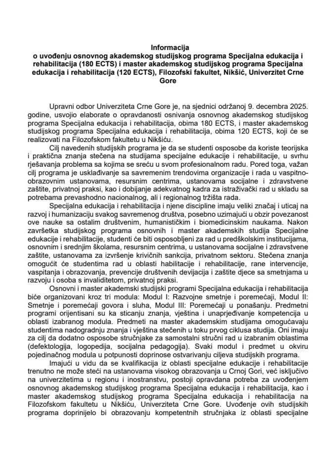 Informacija o uvođenju osnovnog akademskog studijskog programa Specijalna edukacija i rehabilitacija (180 ECTS) i master akademskog studijskog programa Specijalna edukacija i rehabilitacija (120 ECTS), Filozofski fakultet, Nikšić