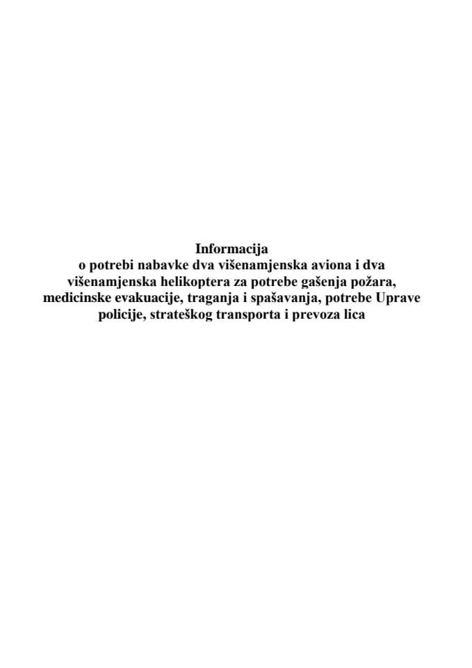 Informacija o potrebi nabavke dva višenamjenska aviona i dva višenamjenska helikoptera za potrebe gašenja požara, medicinske evakuacije, traganja i spašavanja, potrebe Uprave policije, strateškog transporta i prevoza lica