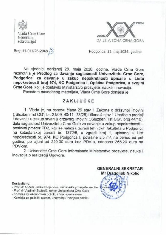 Predlog za davanje saglasnosti Univerzitetu Crne Gore, Podgorica za davanje u zakup nepokretnosti upisane u listu nepokretnosti broj 974 KO Podgorica I , opština Podgorica u svojini Crne Gore - Zaključci