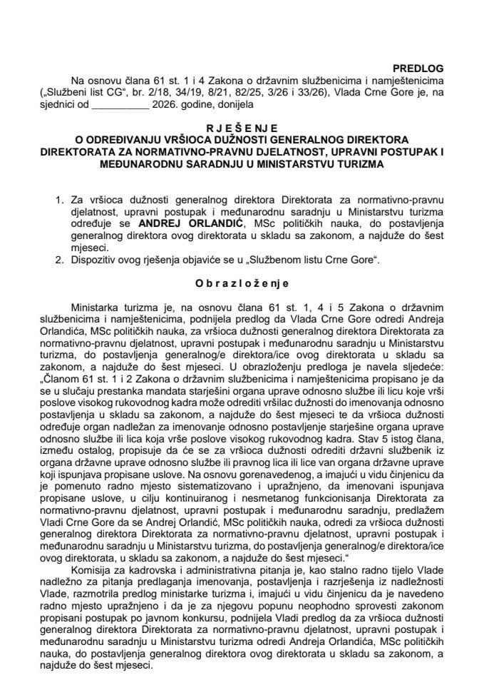 Predlog za određivanje vršioca dužnosti generalnog direktora Direktorata za normativno pravnu djelatnost, upravni postupak i međunarodnu saradnju u Ministarstvu turizma