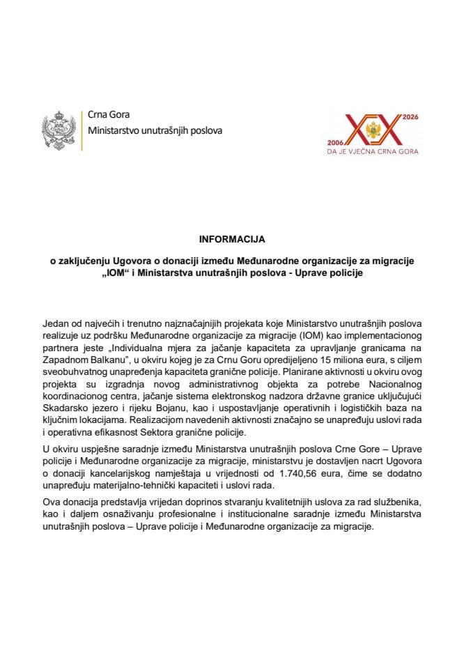 Informacija o zaključenju Ugovora o donaciji između Međunarodne organizacije za migracije („IOM“) i Ministarstva unutrašnjih poslova - Uprave policije s Predlogom ugovora