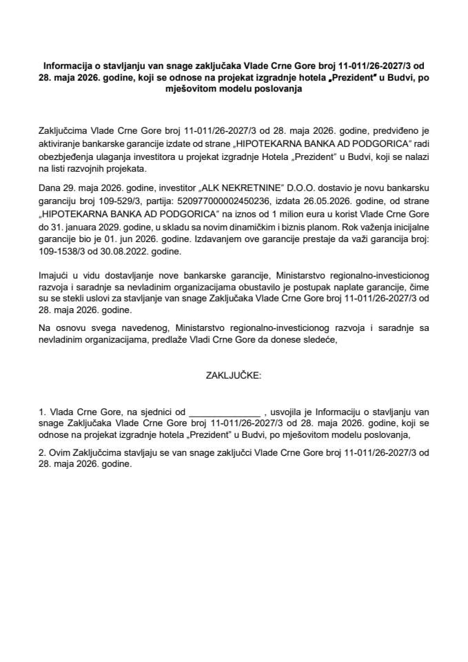 Informacija o stavljanju van snage zaključaka Vlade Crne Gore broj 11-011/26-2027/3 od 28. maja 2026. godine, koji se odnose na projekat izgradnje hotela „Prezident“ u Budvi, po mješovitom modelu poslovanja