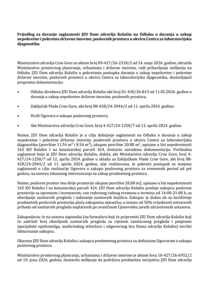 Predlog za davanje saglasnosti JZU Dom zdravlja Kolašin na Odluku o davanju u zakup nepokretne i pokretne državne imovine, poslovnih prostora u okviru Centra za laboratorijsku dijagnostiku
