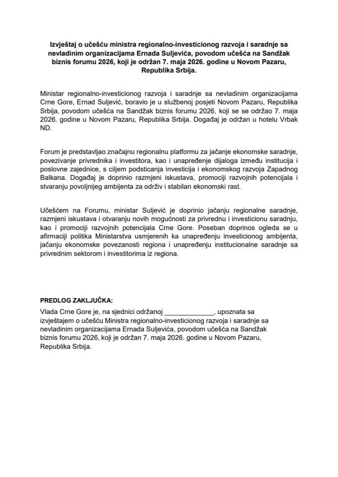 Izvještaj o učešću ministra regionalno-investicionog razvoja i saradnje sa nevladinim organizacijama Ernada Suljevića, povodom učešća na Sandžak biznis forumu 2026, koji je održan 7. maja 2026. godine, u Novom Pazaru, Republika Srbija