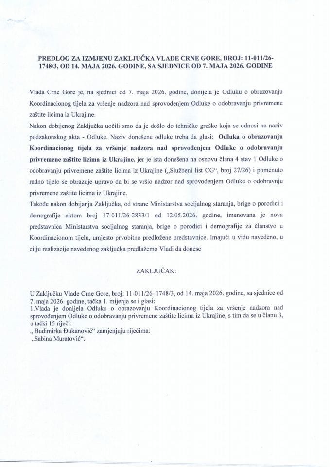 Predlog za izmjenu Zaključka Vlade Crne Gore, broj: 11-011/26-1748/3, od 14. maja 2026. godine, sa sjednice od 7. maja 2026. godine