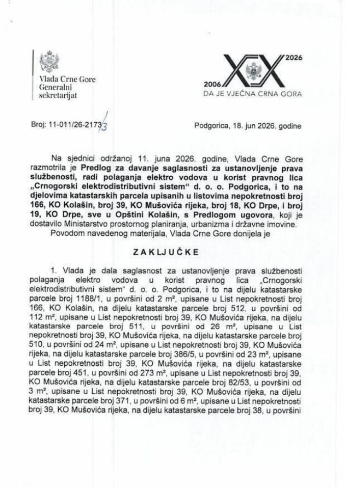 Predlog za davanje saglasnosti za ustanovljenje prava službenosti radi polaganja elektro vodova u korist pravnog lica „Crnogorski elektrodistributivni sistem“ d.o.o. Podgorica i to na djelovima katastarskih parcela... - Zaključci