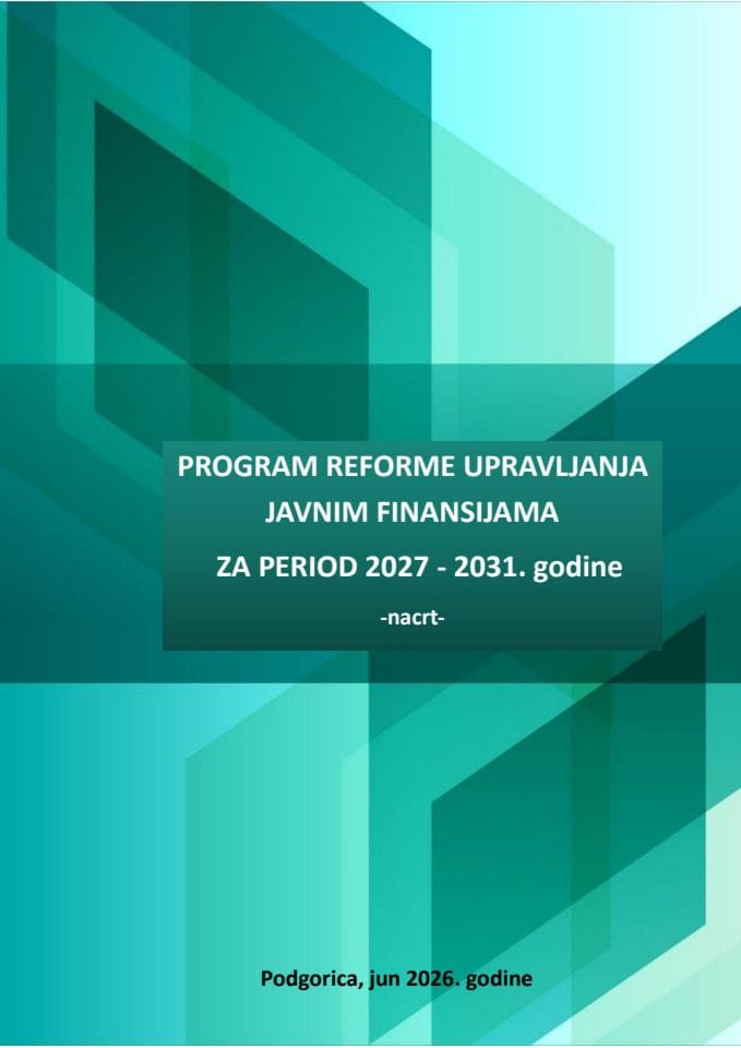 Нацрт Програма реформе управљања јавним финансијама за период 2027-2031. године
