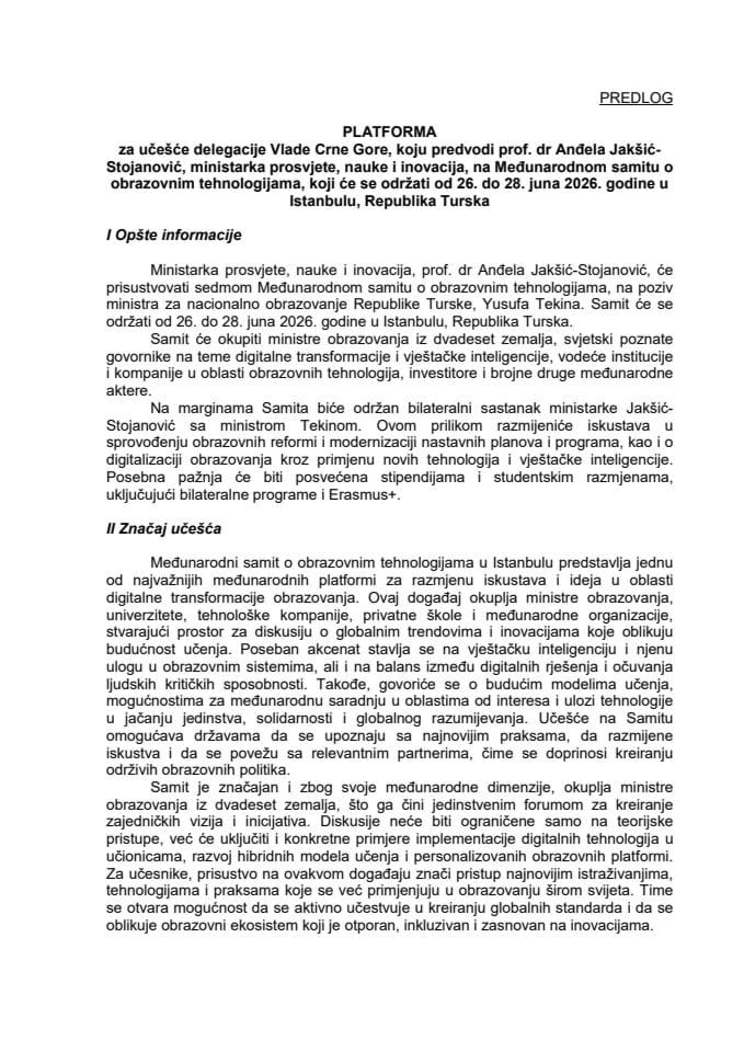 Predlog platforme za učešće delegacije Vlade Crne Gore, koju predvodi prof. dr Anđela Jakšić- Stojanović, ministarka prosvjete, nauke i inovacija, na Međunarodnom samitu o obrazovnim tehnologijama, od 26. do 28. juna 2026. u Istanbulu