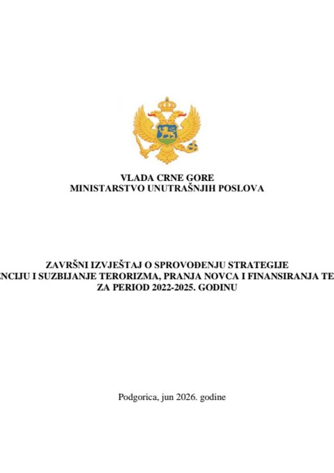 Završni izvještaj o sprovođenju Strategije za prevenciju i suzbijanje terorizma, pranja novca i finansiranje tterorizma za period 2022-2025. godine