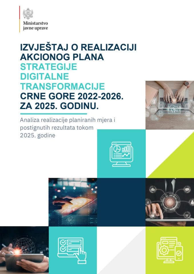 Izvještaj o realizaciji Akcionog plana Strategije digitalne transformacije Crne Gore 2022 2026. za 2025. godinu sa Predlogom akcionog plana za 2026. godinu