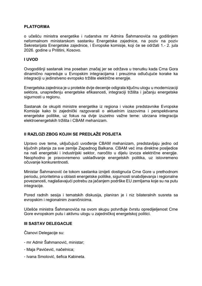 Predlog platforme o učešću ministra energetike i rudarstva mr Admira Šahmanovića na godišnjem neformalnom ministarskom sastanku Energetske zajednice, na poziv Sekretarijata Energetske zajednice, i Evropske komisije