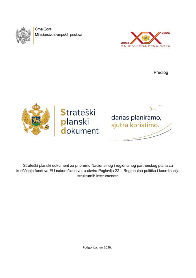 Predlog strateškog planskog dokumenta za pripremu Nacionalnog i regionalnog partnerskog plana za korišćenje fondova EU nakon članstva u okviru Poglavlja 22 - Regionalna politika i koordinacija strukturnih instrumenata