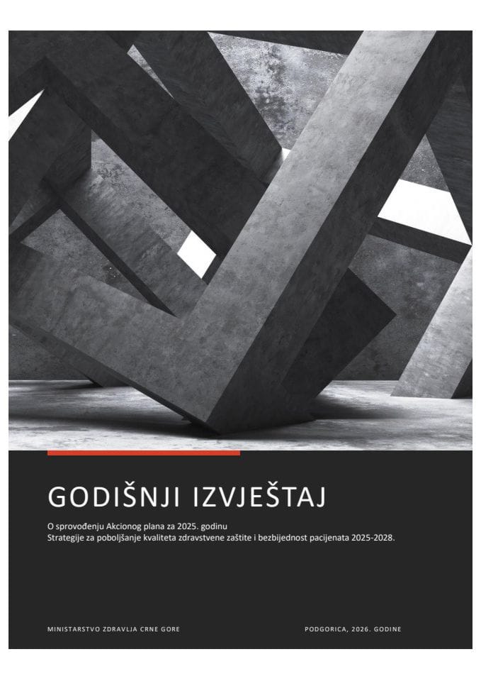 Godišnji izvještaj o realizaciji Akcionog plana za sprovođenje Strategije za poboljšanje kvaliteta zdravstvene zaštite i bezbijednost pacijenta (2025-2028) za 2025. godinu