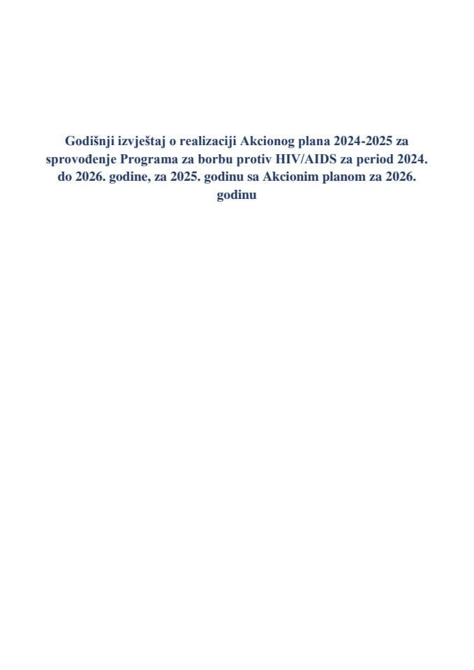 Godisnji izvjestaj o realizaciji Akcionog plana 2024/2025 Programa za borbu protiv HIV/AIDS i Akcioni plan za 2026. godinu