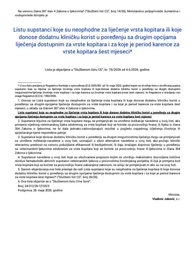 Lista supstanci koje su neophodne za liječenje vrsta kopitara ili koje donose dodatnu kliničku korist u poređenju sa drugim opcijama liječenja dostupnim za vrste kopitara i za koje je period karence za vrste kopitara šest mjeseci "Sl. list CG", br. 76/2026