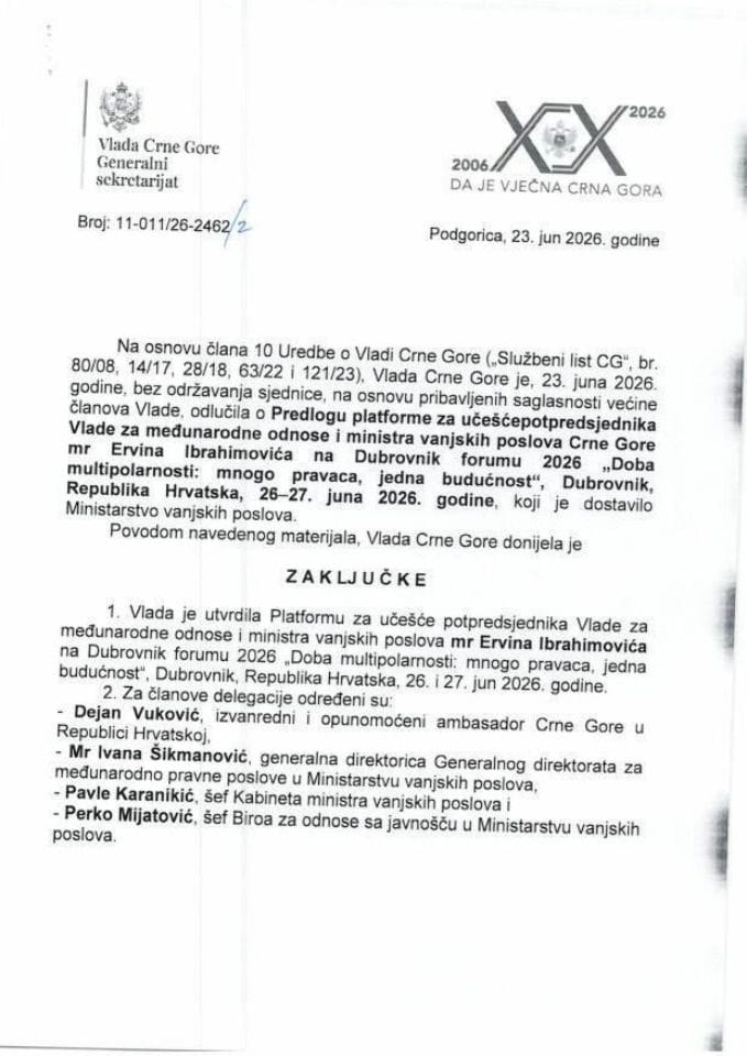 Predlog platforme za učešće potpredsjednika Vlade za međunarodne odnose i ministra vanjskih poslova Crne Gore mr Ervina Ibrahimovića na Dubrovnik forumu 2026 „Doba multipolarnosti: mnogo pravaca, jedna budućnost“, Dubrovnik - Zaključci