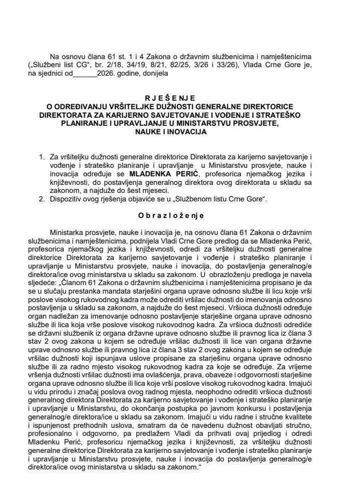 Предлог за одређивање вршитељке дужности Генералне директорице Директората за каријерно савјетовање и вођење и стратешко планирање и управљање у Министарству просвјете, науке и иновација