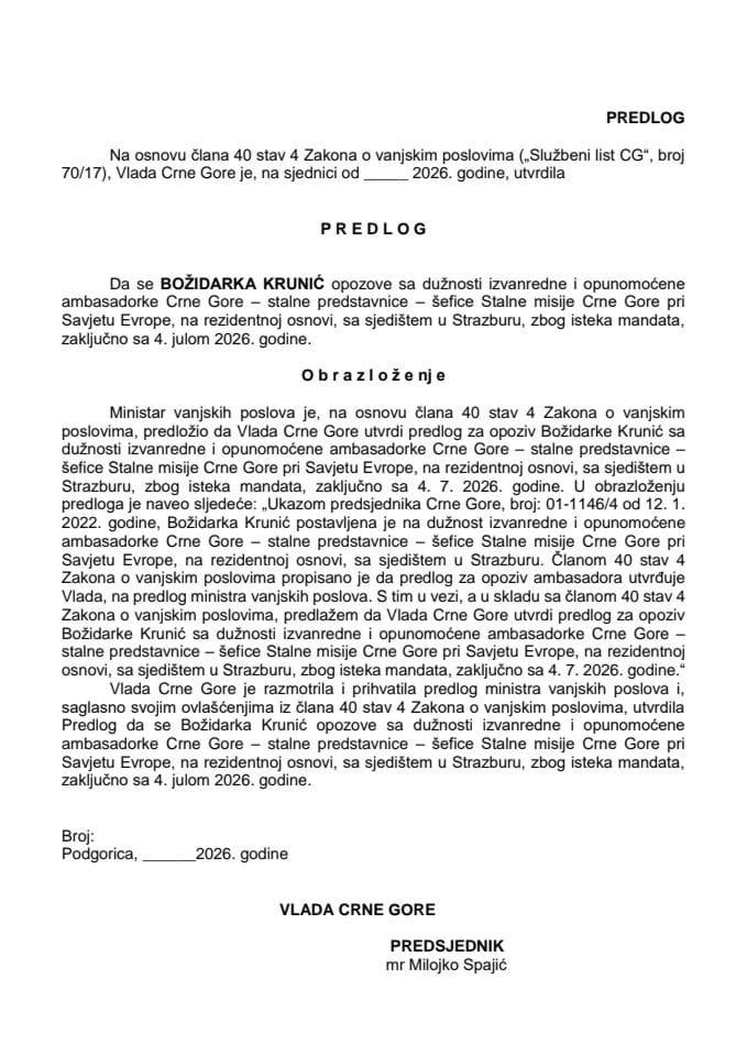 Predlog za opoziv izvanredne i opunomoćene ambasadorke Crne Gore - stalne predstavnice - šefice Stalne misije Crne Gore pri Savjetu Evrope, na rezidentnoj osnovi, sa sjedištem u Strazburu