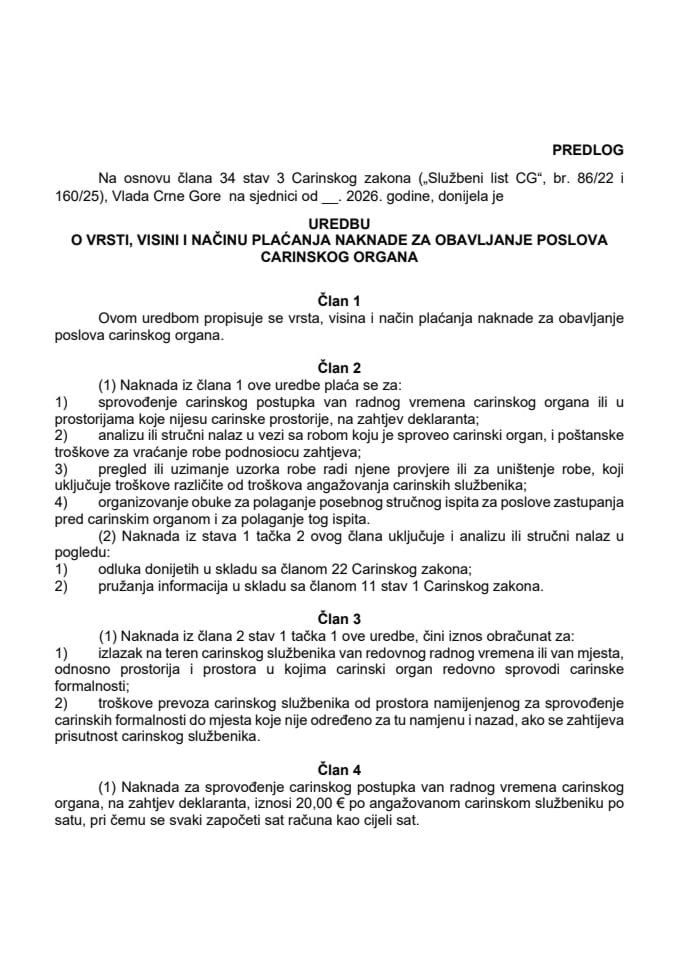 Predlog uredbe o vrsti, visini i načinu plaćanja naknade za obavljanje poslova carinskog organa