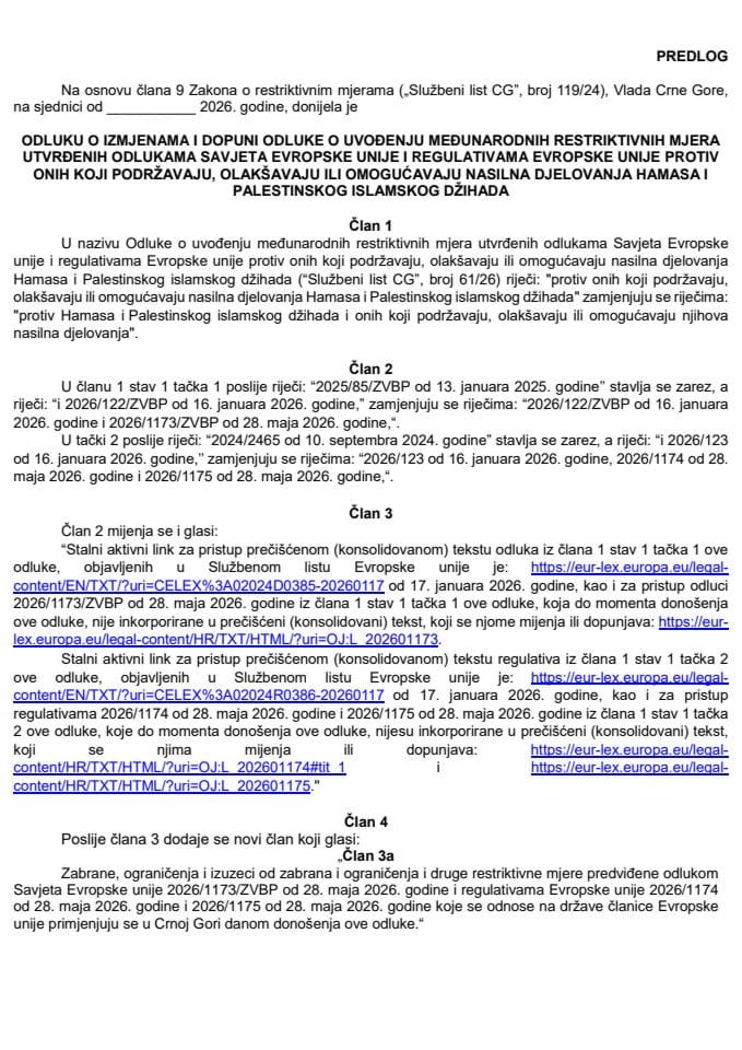 Predlog odluke o izmjenama i dopuni Odluke o uvođenju međunarodnih restriktivnih mjera utvrđenih odlukama Savjeta Evropske unije i regulativama Evropske unije protiv onih koji podržavaju, olakšavaju ili omogućavaju nasilna djelovanja Hamasa