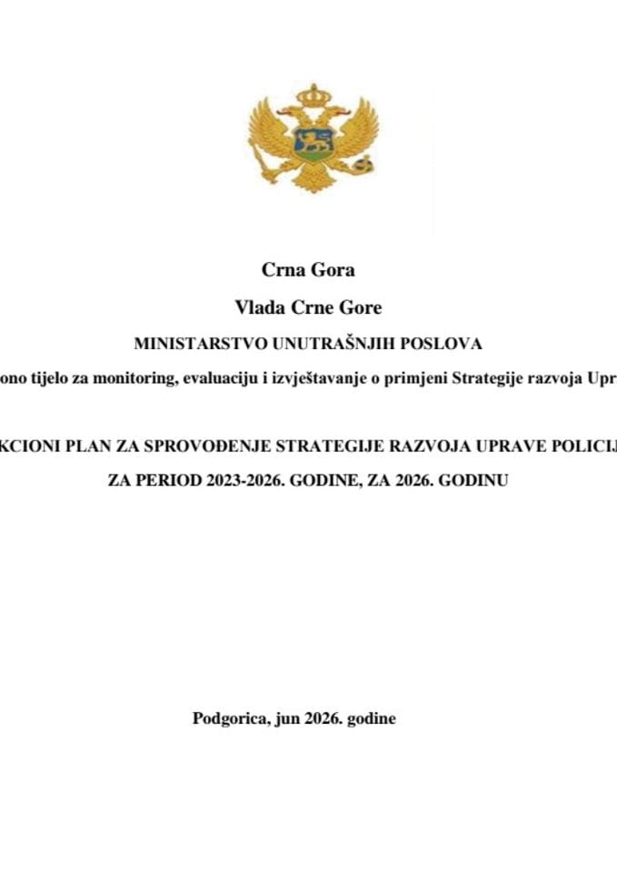 Predlog akcionog plana za sprovođenje Strategije razvoja Uprave policije za period 2023-2026. godine, za 2026. godinu, sa Izvještajem o realizaciji Akcionog plana za 2025. godinu