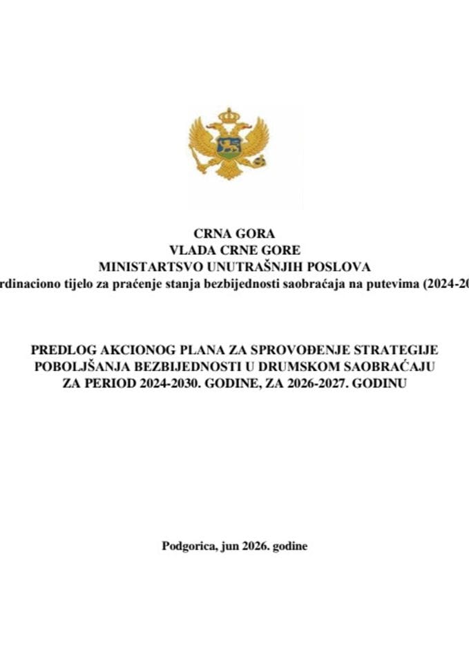 Predlog akcionog plana za sprovođenje Strategije poboljšanja bezbjednosti u drumskom saobraćaju za period 2024-2030. godine, za 2026-2027. godinu, sa Izvještajem o realizaciji Akcionog plana za 2025. godinu
