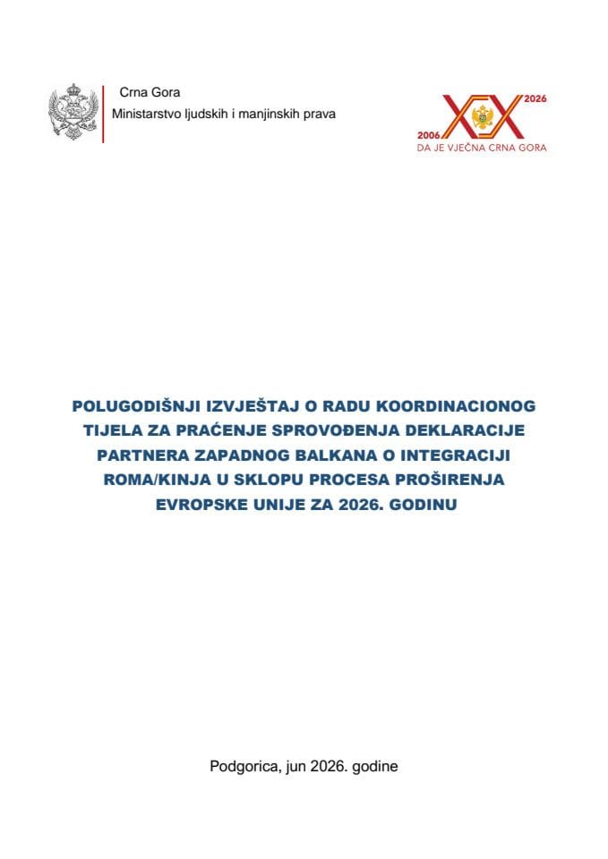 Polugodišnji izvještaj o radu Koordinacionog tijela za praćenje sprovođenja Deklaracije partnera Zapadnog Balkana o integraciji Roma/kinja u sklopu procesa proširenja Evropske unije za 2026. godinu