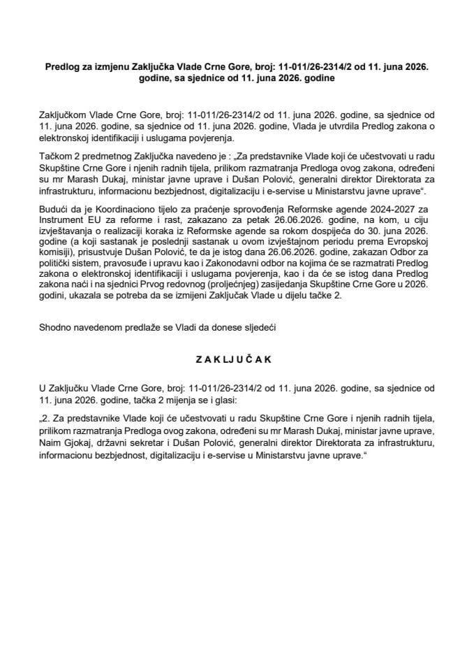 Predlog za izmjenu Zaključka Vlade Crne Gore, broj: 11-011/26-2314/2, od 11. juna 2026. godine, sa sjednice od 11. juna 2026. godine