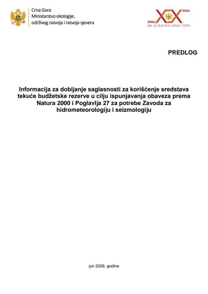 Informacija za dobijanje saglasnosti za korišćenje sredstava Tekuće budžetske rezerve u cilju ispunjavanja obaveza prema NATURA 2000 i Poglavlja 27 za potrebe Zavoda za hidrometeorologiju i seizmologiju