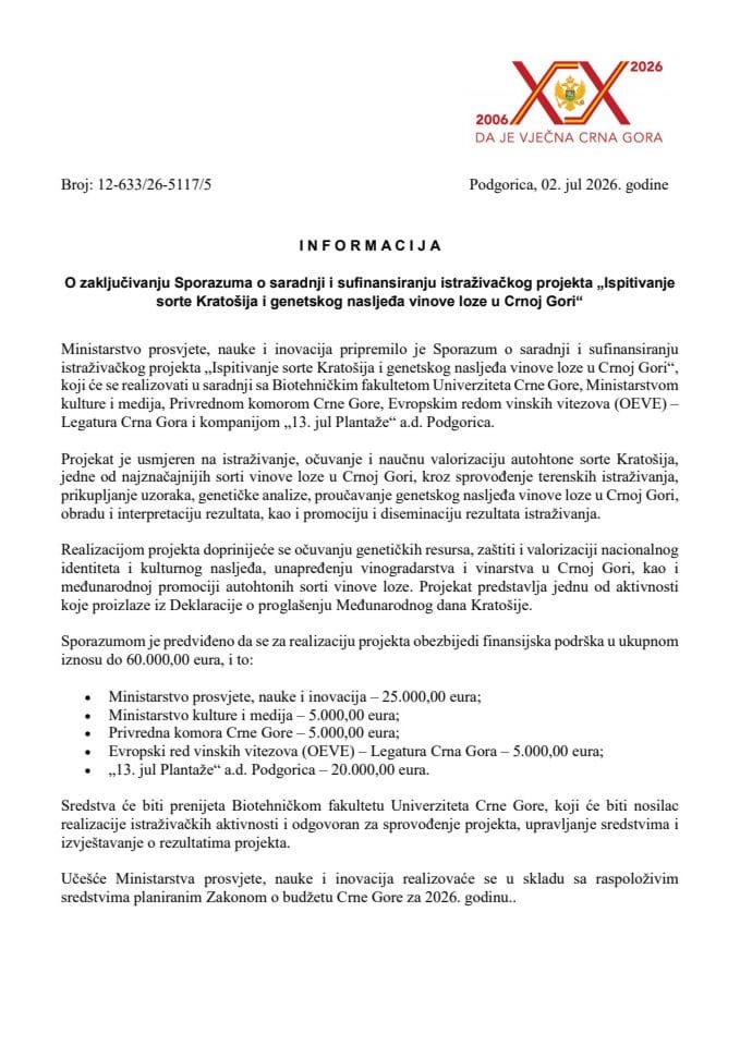 Informacija o zaključivanju Sporazuma o saradnji i sufinansiranju istraživačkog projekta „Ispitivanje sorte Kratošija i genetskog nasljeđa vinove loze u Crnoj Gori“, sa Predlogom sporazuma