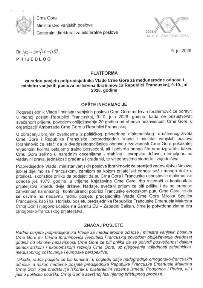 Predlog platforme za radnu posjetu potpredsjednika Vlade Crne Gore za međunarodne odnose i ministra vansjkih poslova mr Ervina Ibrahimovića Republici Francuskoj, 9-10. jul 2026. godine