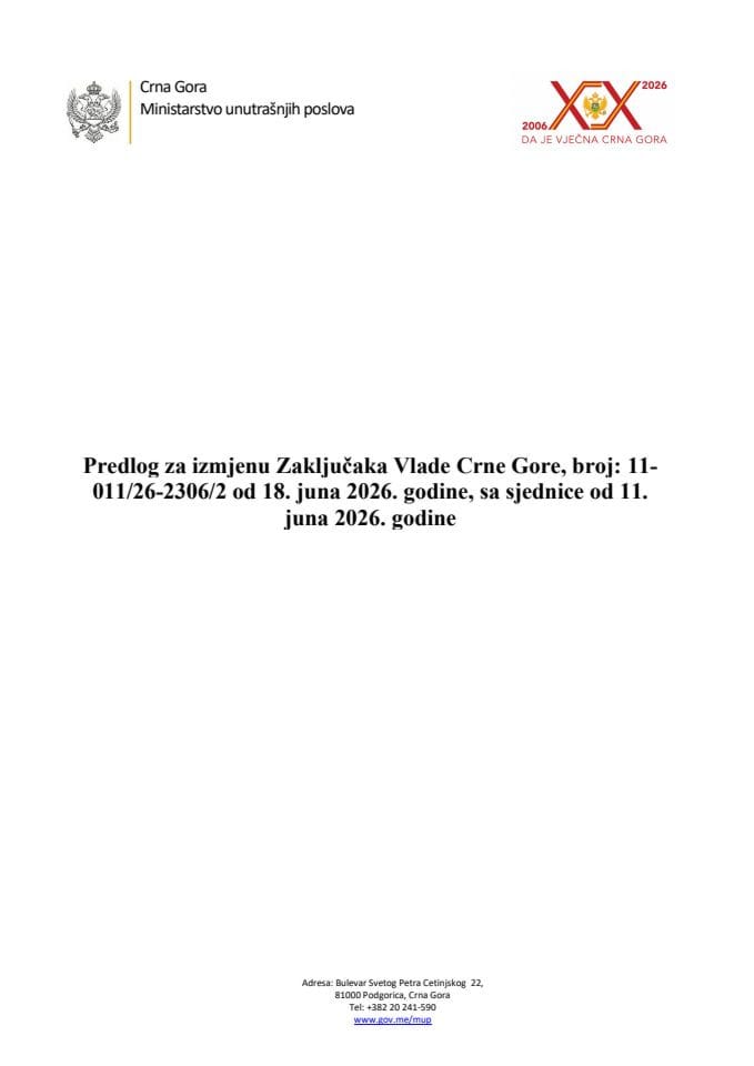 Predlog za izmjenu Zaključaka Vlade Crne Gore, broj: 11-011/26-2306/2, od 18. juna 2026. godine, sa sjednice od 11. juna 2026. godine