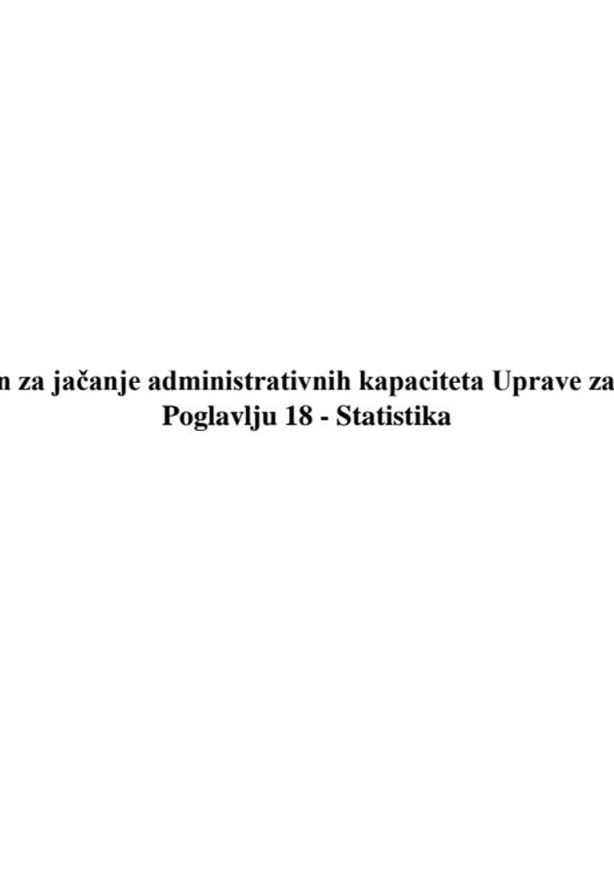 Predlog akcionog plana za jačanje administrativnih kapaciteta Uprave za statistiku u Poglavlju 18 – Statistika