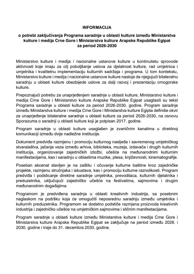 Informacija o potrebi potpisivanja Programa saradnje u oblasti kulture između Ministarstva kulture i medija Crne Gore i Ministarstva kulture Arapske Republike Egipat za period 2026-2030 s Predlogom