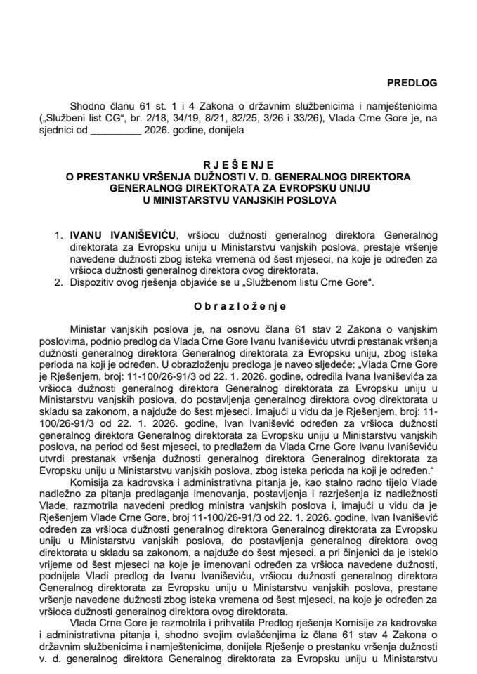 Predlog za prestanak vršenja dužnosti v. d. generalnog direktora Generalnog direktorata za Evropsku uniju u Ministarstvu vanjskih poslova