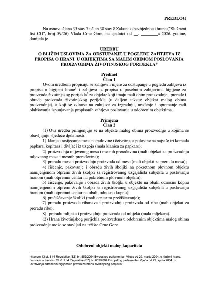 Predlog uredbe o bližim uslovima za odstupanje u pogledu zahtjeva iz propisa o hrani u objektima sa malim obimom poslovanja prozivodima životinjskog porijekla*