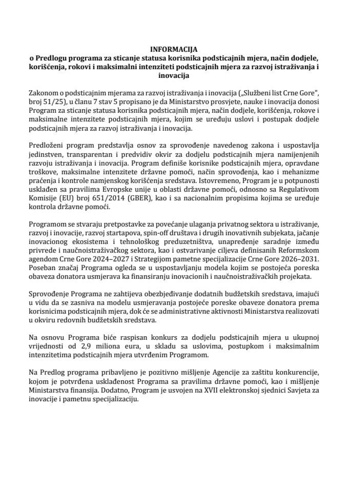 Informacija o Predlogu programa za sticanje statusa korisnika podsticajnih mjera, način dodjele, korišćenja, rokovi i maksimalni intenziteti podsticajnih mjera za razvoj istraživanja i inovacija, sa Predlogom programa
