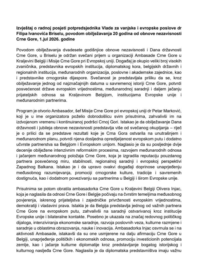 Izvještaj o radnoj posjeti potpredsjednika Vlade za vanjske i evropske poslove dr Filipa Ivanovića Briselu, povodom obilježavanja 20 godina od obnove nezavisnosti Crne Gore, 1. jul 2026. godine