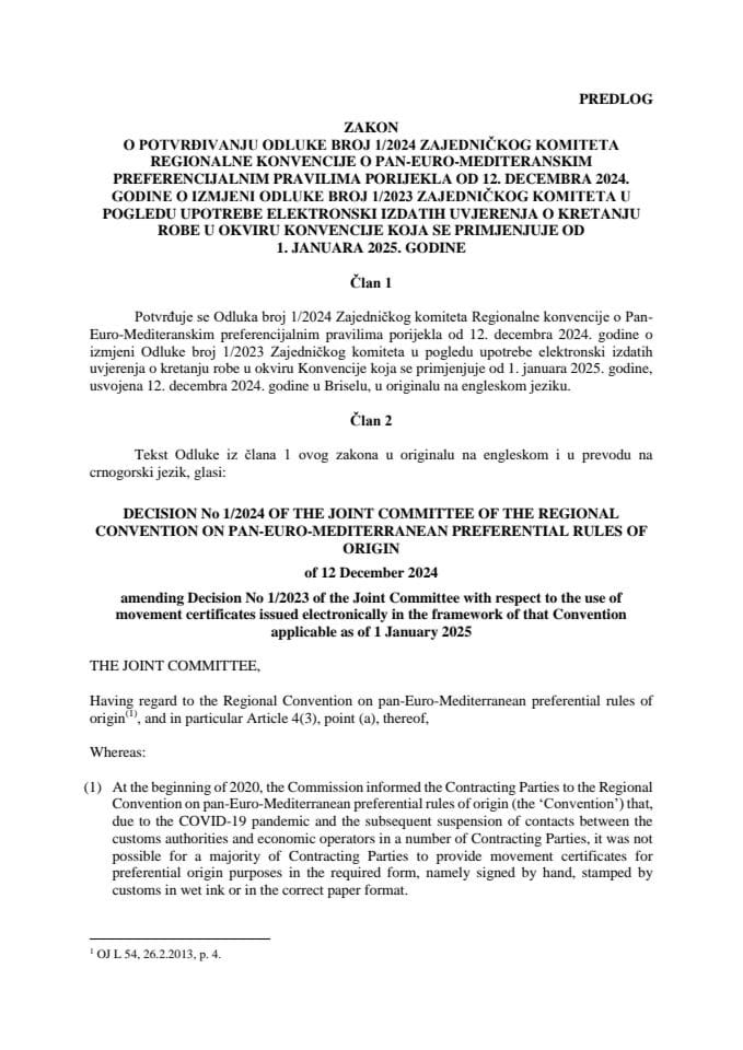 Predlog zakona o potvrđivanju Odluke broj 1/2024 Zajedničkog komiteta Regionalne konvencije o Pan-Euro-Mediteranskim preferencijalnim pravilima porijekla od 12. decembra 2024. godine o izmjeni Odluke broj 1/2023