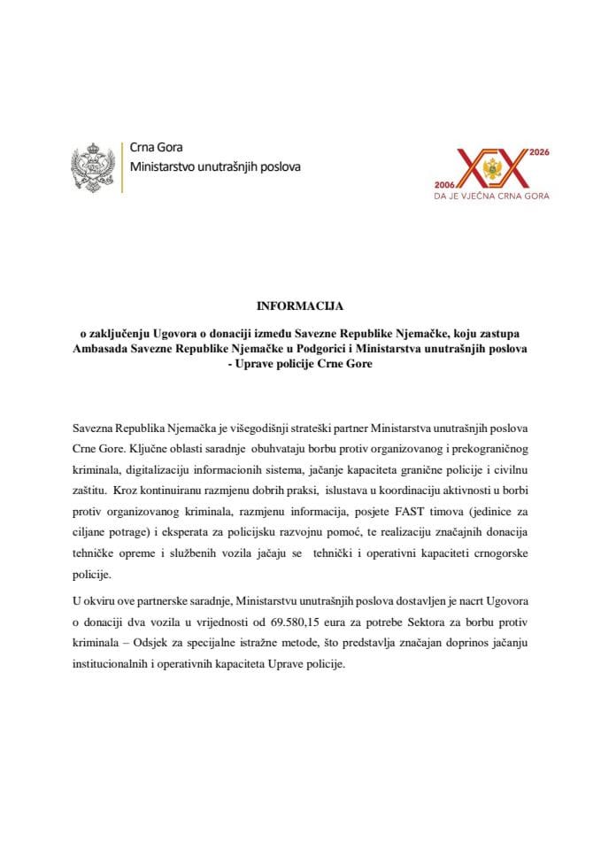 Informacija o zaključenju Ugovora o donaciji između Savezne Republike Njemačke, koju zastupa Ambasada Savezne Republike Njemačke u Podgorici i Ministarstva unutrašnjih poslova - Uprave policije Crne Gore s Predlogom ugovora