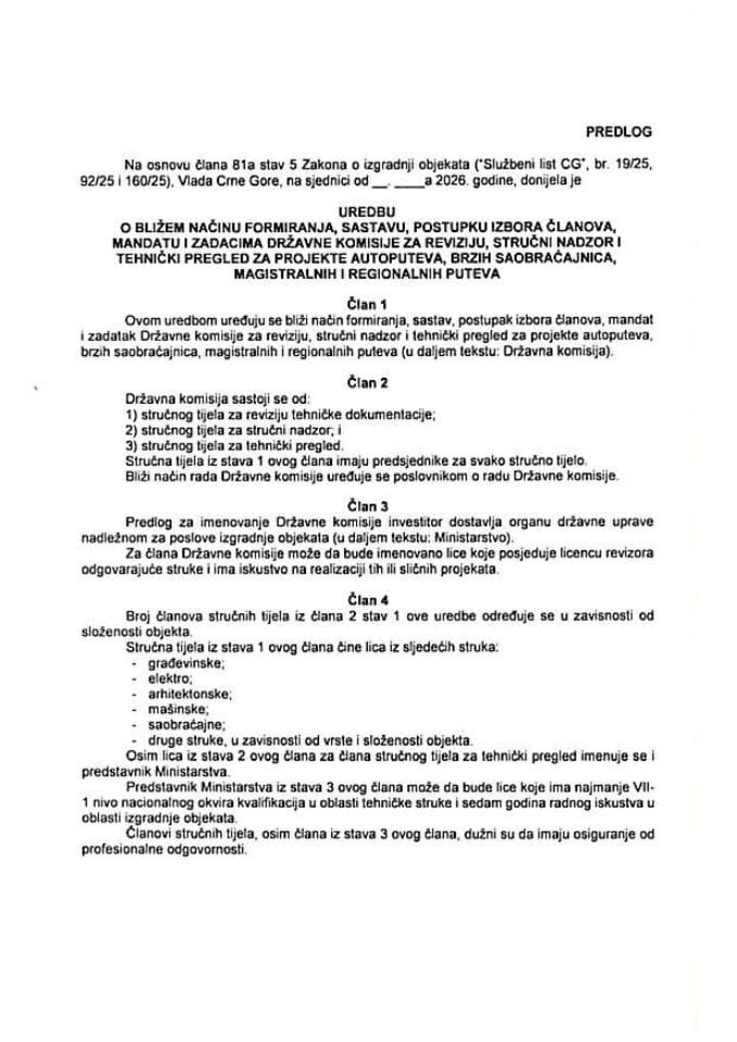 Predlog uredbe o bližem načinu formiranja, sastavu, postupku izbora članova, mandatu i zadacima Državne komisije za reviziju, stručni nadzor i tehnički pregled za projekte autoputeva, brzih saobraćajnica, magistralnih i regionalnih puteva