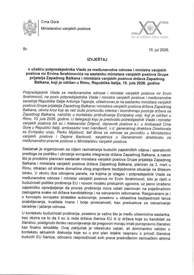 Izvještaj o učešću potpredsjednika Vlade za međunarodne odnose i ministra vanjskih poslova mr Ervina Ibrahimovića na sastanku ministara vanjskih poslova Grupe prijatelja Zapadnog Balkana i ministara vanjskih poslova država Zapadnog Balkana