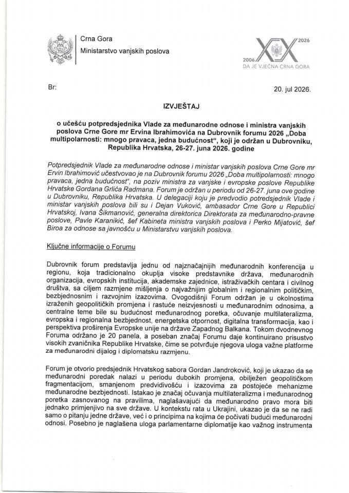 Izvještaj o učešću potpredsjednika Vlade za međunarodne odnose i ministra vanjskih poslova Crne Gore mr Ervina Ibrahimovića na Dubrovnik forumu 2026 „Doba multipolarnosti: mnogo pravaca, jedna budućnost“