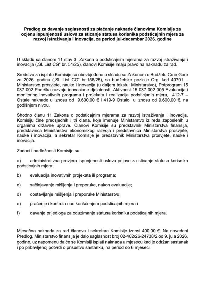 Predlog za davanje saglasnosti za plaćanje naknade članovima Komisije za ocjenu ispunjenosti uslova za sticanje statusa korisnika podsticajnih mjera za razvoj istraživanja i inovacija