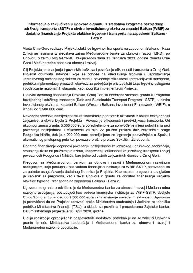 Informacija o zaključivanju Ugovora o grantu iz sredstava Programa bezbjednog i odrẓ̌ivog transporta [lat](SSTP)[lat/] u okviru Investicionog okvira za Zapadni Balkan [lat](WBIF)[lat/]