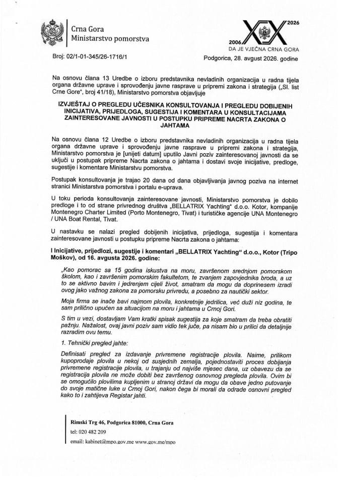 ИЗВЈЕШТАЈ О ПРЕГЛЕДУ УЧЕСНИКА КОНСУЛТОВАЊА И ПРЕГЛЕДУ ДОБИЈЕНИХ ИНИЦИЈАТИВА, ПРИЈЕДЛОГА, СУГЕСТИЈА И КОМЕНТАРА У КОНСУЛТАЦИЈАМА ЗАИНТЕРЕСОВАНЕ ЈАВНОСТИ У ПОСТУПКУ ПРИПРЕМЕ НАЦРТА ЗАКОНА О ЈАХТАМА