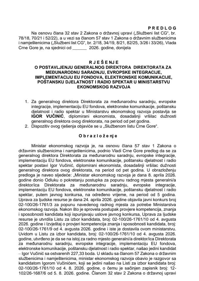 Predlog za postavljenje generalnog direktora Direktorata za međunarodnu saradnju, evropske integracije, implementaciju EU fondova, elektronske komunikacije, poštansku djelatnost i radio spektar u Ministarstvu ekonomskog razvoja